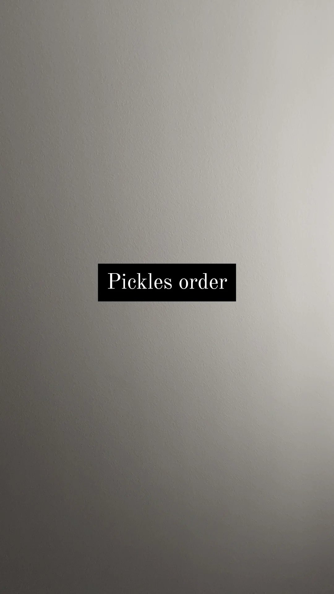 Pickles order