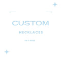 Custom Necklace Orders